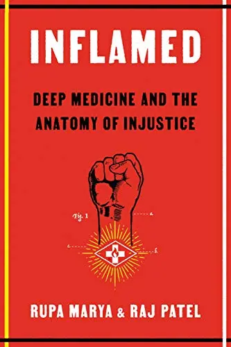 Inflamed:Medicine and the anatomy of Injustice